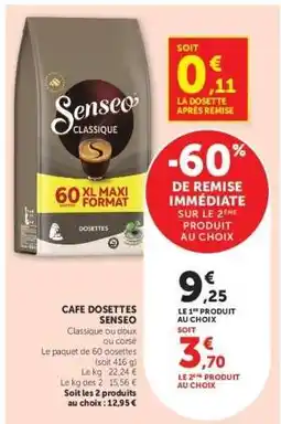 Super U CAFE DOSETTES SENSEO offre