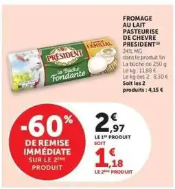 Super U Fromage au lait pasteurisé de chèvre Président offre