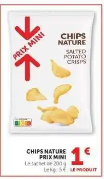 Super U CHIPS NATURE PRIX MINI offre