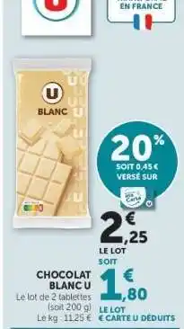 Super U CHOCOLAT BLANC U offre