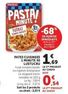 Super U PATES CUISINEES 1 MINUTE 30 LUSTUCRU offre