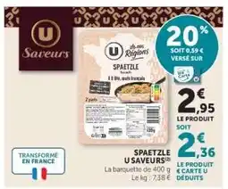 Super U SPAETZLE U SAVEURS offre