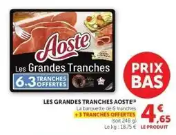 Super U Les Grandes Tranches Aoste offre