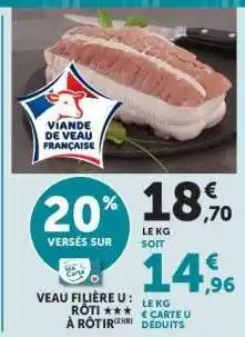 Super U Veau Filière U: Rôti à Rôtir offre