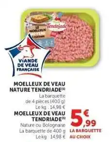 Super U MOELLEUX DE VEAU NATURE TENDRIADE offre