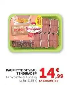 Super U Paupiette de veau TENDRIADE offre