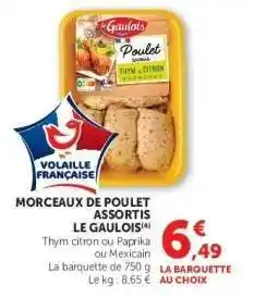 Super U Morceaux de Poulet Assortis Le Gaulois offre