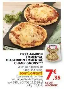 Super U PIZZA JAMBON EMMENTAL OU JAMBON EMMENTAL CHAMPIGNONS offre