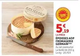 Super U Époisses AOP Fromagerie Germain offre