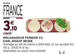Intermarché ROCAMADOUR FERMIER X3 EARL BIGEAT BESSE offre