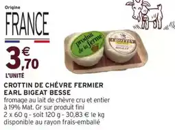 Intermarché Crottin de chévre fermier earl bigeat besse offre