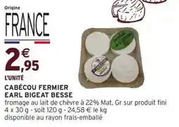 Intermarché Cabécou fermier earl bigeat besse offre