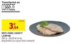 Intermarché Rôti porc confit labfab offre