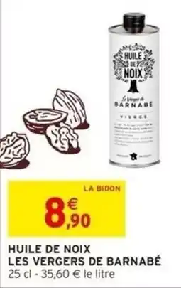 Intermarché Huile de noix les vergers de barnabé offre
