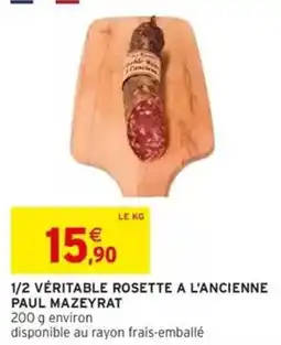 Intermarché 1/2 véritable rosette a l'ancienne paul mazeyrat offre