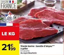 Carrefour Viande bovine: bavette d'aloyau à griller offre