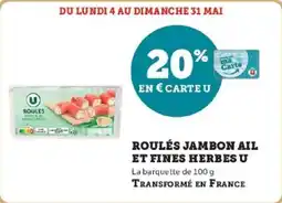 Hyper U Roulés jambon ail et fines herbes u offre