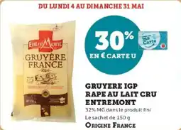 Hyper U Gruyere igp rape au lait cru entremont offre