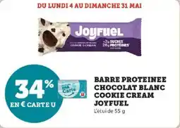 Hyper U Barre proteinee chocolat blanc cookie cream joyfuel offre