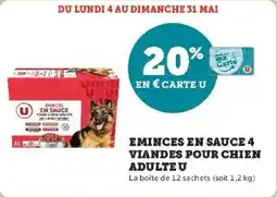 Hyper U Eminces en sauce 4 viandes pour chien adulte u offre