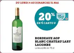 Hyper U Bordeaux aop blanc chateau lary lacombe offre