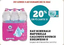 Hyper U Eau minerale naturelle calcique source edelweiss u offre