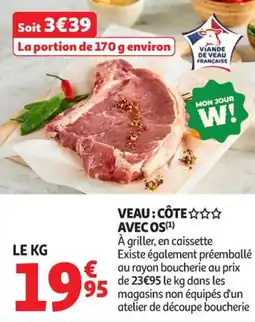 Auchan Supermarché Veau côte avec os offre