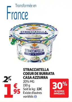 Auchan Supermarché Stracciatella coeur de burrata casa azzurra offre