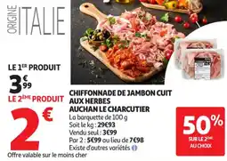 Auchan Supermarché Chiffonnade de jambon cuit aux herbes auchan le charcutier offre