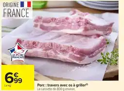 Carrefour Market Porc travers avec os à griller offre