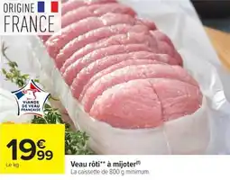 Carrefour Market Veau rôti à mijoter offre