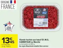 Carrefour Market Viande hachée pur bœuf 5% m.g. carrefour le marché offre