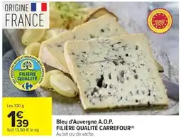 Carrefour Market Bleu d'auvergne a.o.p. filière qualité carrefour offre