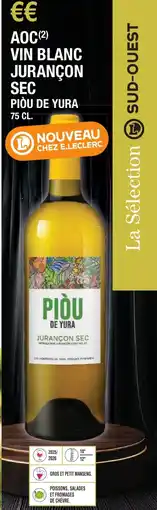 E.Leclerc Aoc vin blanc jurançon sec piòu de yura offre