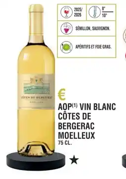 E.Leclerc Aop vin blanc côtes de bergerac moelleux offre