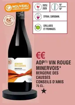 E.Leclerc Aop vin rouge minervois bergerie des causses conseils d'amis offre
