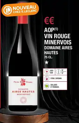 E.Leclerc Aop vin rouge minervois domaine aires hautes offre