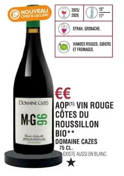 E.Leclerc Aop vin rouge côtes du m-groussillon bio domaine cazes offre