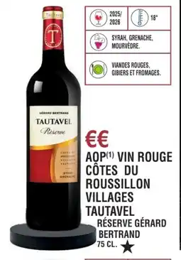 E.Leclerc Aop vin rouge côtes du roussillon villages tautavel réserve gérard bertrand offre
