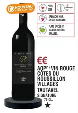 E.Leclerc Aqp vin rouge cotes du roussillon villages tautavel signature offre