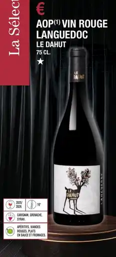 E.Leclerc Aop vin rouge languedoc le dahut offre