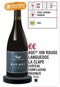 E.Leclerc Aoc vin rouge languedoc la clape château complazens maximus offre