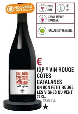 E.Leclerc Igp vin rouge côtes catalanes un bon petit rouge les vignes du vent offre
