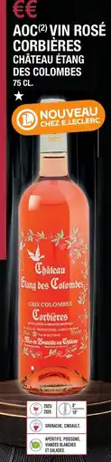 E.Leclerc Aoc vin rosé corbieres château étang des colombes offre