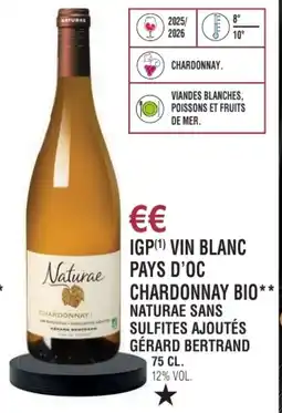 E.Leclerc Igp vin blanc pays d'oc chardonnay bio naturae sans sulfites ajoutés gérard bertrand offre