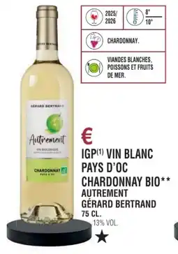 E.Leclerc Igp vin blanc pays d'oc chardonnay bio autrement gérard bertrand offre