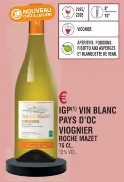 E.Leclerc Igp vin blanc pays d'oc viognier roche mazet offre