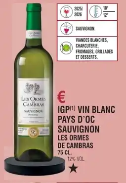 E.Leclerc Igp vin blanc pays d'oc sauvignon les ormes de cambras offre