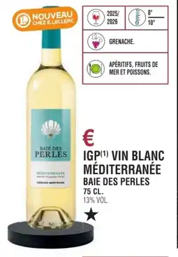 E.Leclerc Igp vin blanc méditerranée baie des perles offre
