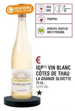E.Leclerc Igp vin blanc côtes de thau la grande olivette offre